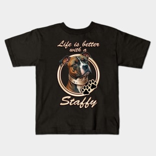 Life Is Better With A Staffy Kids T-Shirt